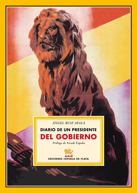 Diario de un presidente del gobierno, de Ruiz Ayala, Ángel | portada del libro