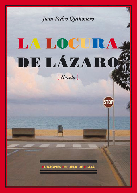 La locura de Lázaro, de Quiñonero, Juan Pedro | portada del libro