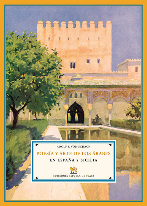 Poesía y arte de los árabes en España y Sicilia, de Schack, Adolf Friedrich von | portada del libro