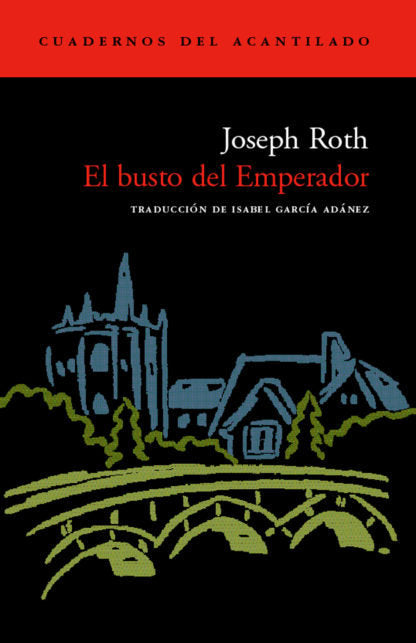 El busto del Emperador, de Roth, Joseph | portada del libro
