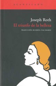 El triunfo de la belleza, de Roth, Joseph | portada del libro