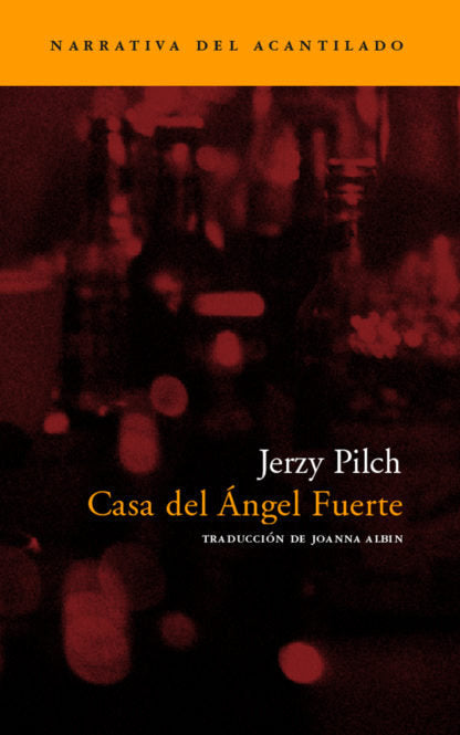 Casa del Ángel Fuerte, de Pilch, Jerzy | portada del libro