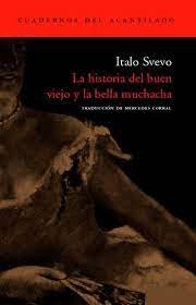 La historia del buen viejo y la bella muchacha, de Svevo, Italo | portada del libro