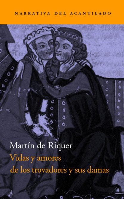 Vidas y amores de los trovadores y sus damas, de de Riquer Morera, Martín | portada del libro