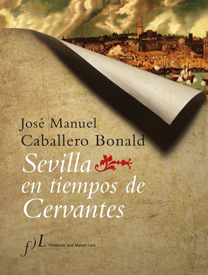 Sevilla en tiempos de Cervantes, de Caballero Bonald, José Manuel | portada del libro