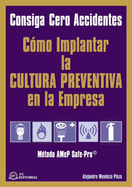 Cómo implantar la cultura preventiva en la empresa, de Mendoza Plaza, Alejandro | portada del libro