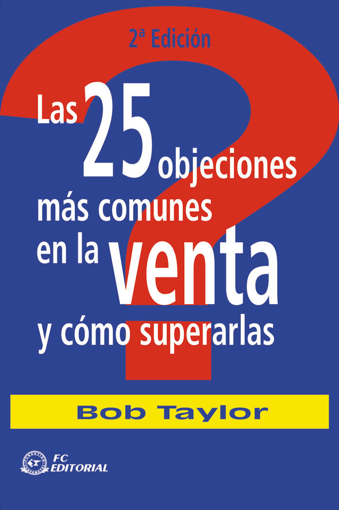 Las 25 objeciones más comunes en la venta y como superarlas, de Taylor, Bob | portada del libro