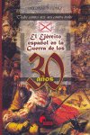 EL EJERCITO ESPAÑOL EN LA GUERRA DE LOS 30 AÑOS, de MARTIN, PABLO | portada del libro