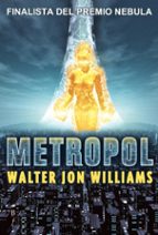 Metropol, de Walter Jon Williams | portada del libro