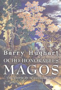 Ocho honorables magos, de Hughart | portada del libro