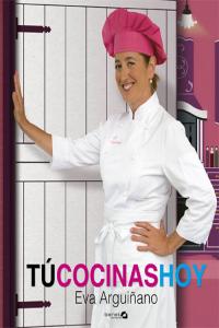 Tú cocinas hoy, de Arguiñano, Eva | portada del libro