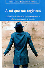 A m¡ que me registren, de IZQUIERDO PASCUA | portada del libro