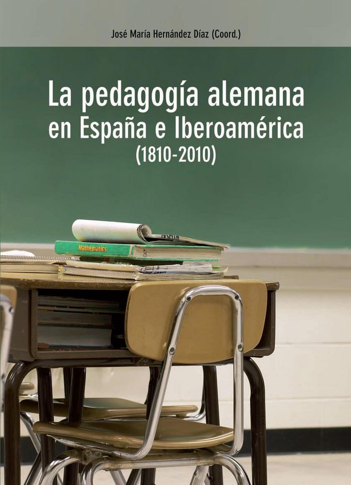 La pedagogía alemana en España e Iberoamérica (1810-2010), de Nóvoa, Antonio | portada del libro
