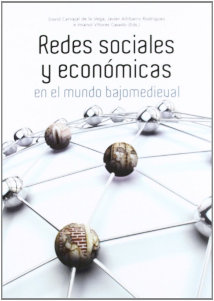 Redes sociales y económicas en el mundo bajomedieval, de Imízcoz Beunza, José M.ª | portada del libro