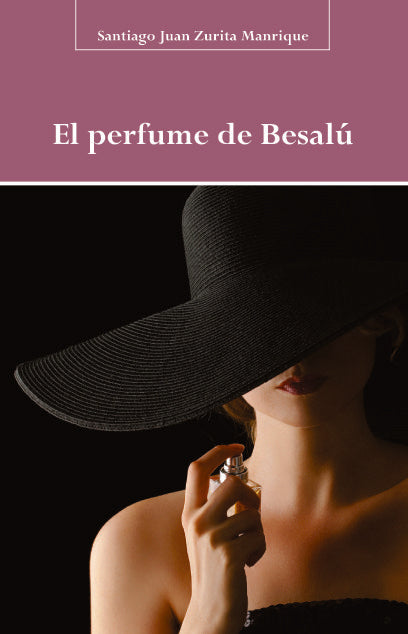 El perfume de Besalú, de Zurita Manrique, Santiago Juan | portada del libro