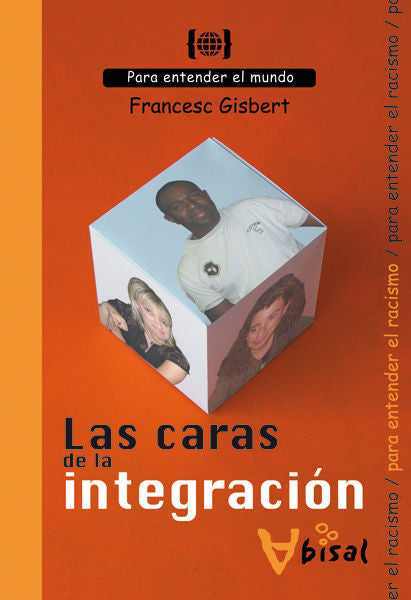 Las caras de la integración, de GISBERT I MUÑOZ, FRANCESC | portada del libro