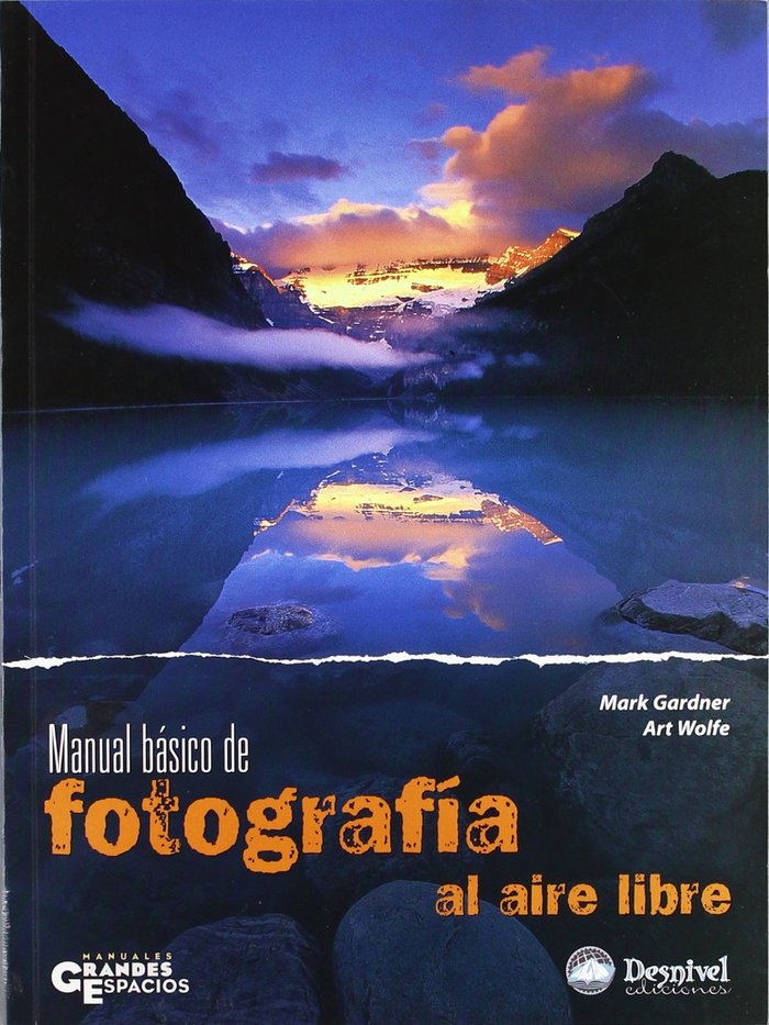 Manual Básico De Fotograf¡a Al Aire Libre, de GARDNER MARK#WOLFE ART | portada del libro