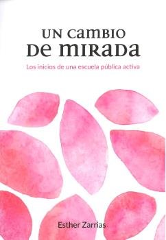 Un cambio de mirada, de Zarrias Ruiz, Esther | portada del libro