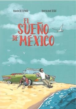 EL SUEÑO DE MEXICO, de SEGUI | portada del libro