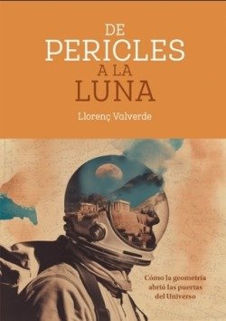 DE PERICLES A LA LUNA, de VALVERDE, LLORENÇ | portada del libro