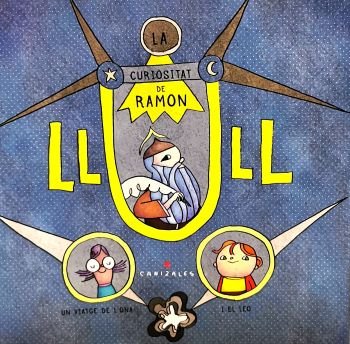 LA CURIOSITAT DE RAMON LLULL, de HAROLD CANIZALES CANIZALES | portada del libro