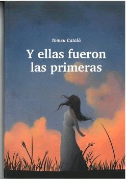 Y ELLAS FUERON LAS PRIMERAS, de CATALA | portada del libro