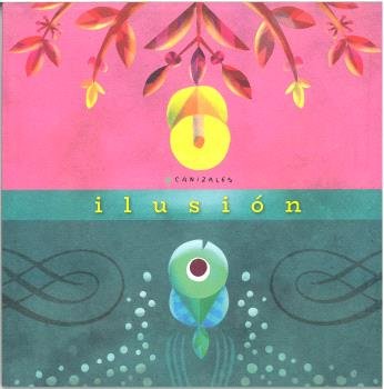 ILUSION, de CANIZALES CANIZALES, HAROLD | portada del libro