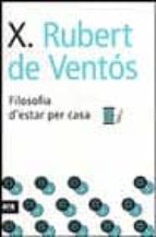 Filosofía d'estar per casa, de Xavier Rubert de Ventós | portada del libro