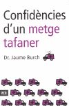 Confidències d'un metge tafaner, de JAUME BURCH | portada del libro