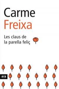 Les claus de la parella feliç, de CARME FREIXES | portada del libro