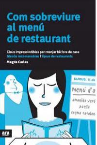 Com sobreviure al menú de restaurant, de Carlas Angelats | portada del libro