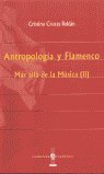 Antropolog¡a y flamenco. Más allá de la música II, de CRUCES ROLDAN | portada del libro