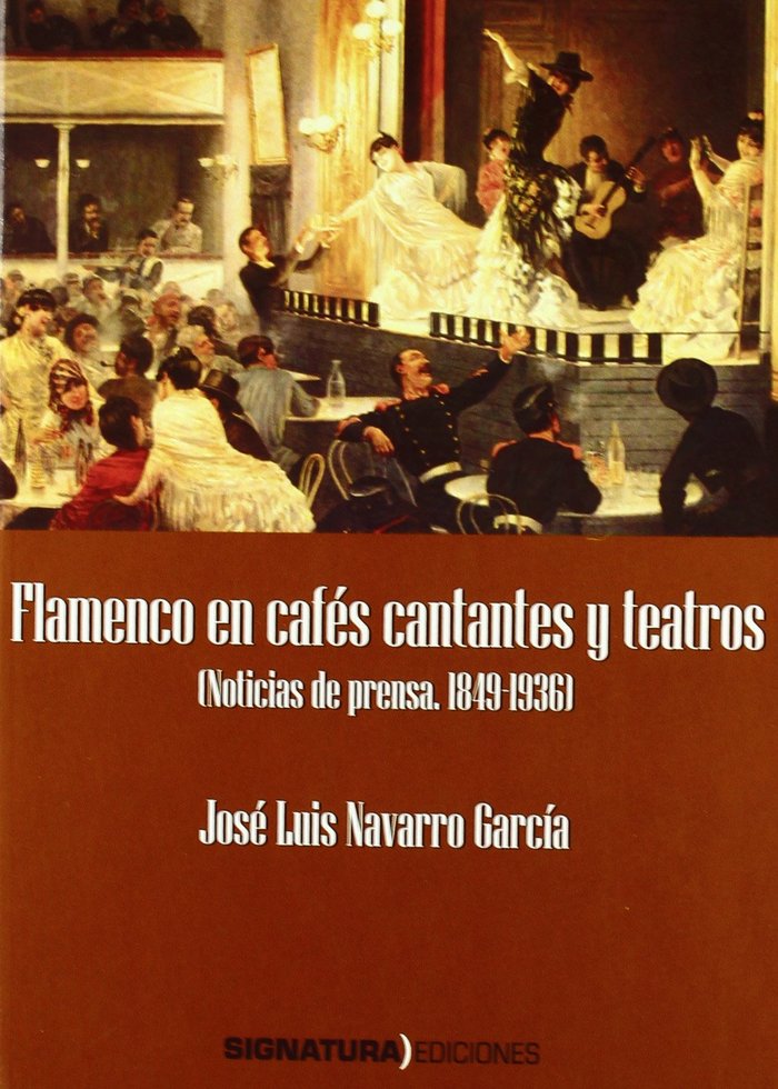 Flamenco en cafés cantantes y teatros, de NAVARRO GARCIA | portada del libro