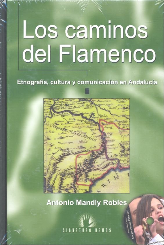 Los caminos del flamenco, de MANDLY ROBLES, ANTONIO | portada del libro
