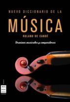 NUEVO DICCIONARIO DE LA MUSICA (TELA), de ROLAND DE CANDE | portada del libro