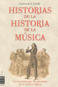 HISTORIAS DE LA HISTORIA DE LA MUSICA, de Lindt | portada del libro