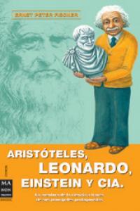 Aristóteles, leonardo, einstein y cía., de Fischer, Ernst Peter | portada del libro