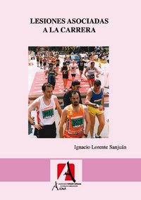 Lesiones asociadas a la carrera, de Lorente Sanjuan, Ignacio | portada del libro