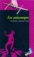 Los anticuerpos, de García de Mesa, Roberto Javier | portada del libro