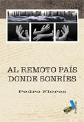 Al remoto país donde sonríes, de Flores del Rosario | portada del libro