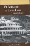El Balneario de Santa Cruz y sus aledaños, de Hernández Díaz, Dolores | portada del libro