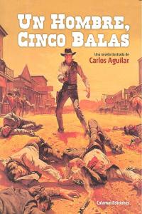 Un hombre, cinco balas, de Aguilar | portada del libro