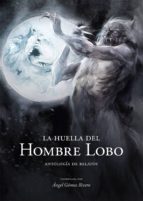 La Huella del Hombre Lobo, de Varios autores | portada del libro