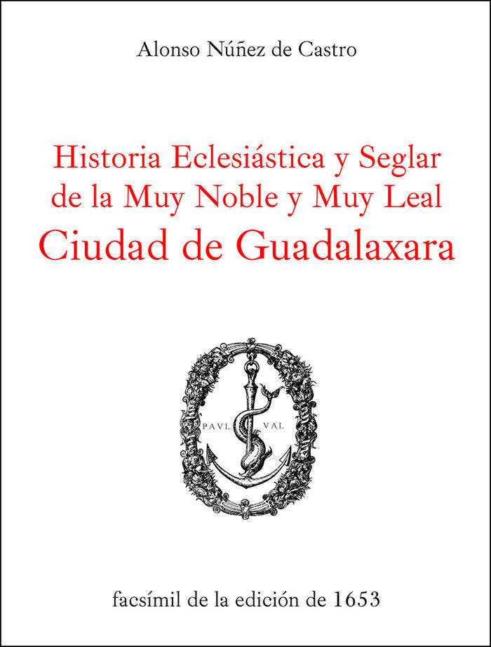 Historia eclesiástica y seglar de la ciudad de Guadalaxara, de ALONSO NUÑEZ DE CASTRO | portada del libro