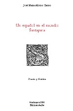 UN ESPAÑOL EN EL MUNDO SANTAYANA OBRAS, de ALONSO GAMO | portada del libro