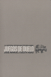 Juegos de duelo, de Cuesta Abad, José Manuel | portada del libro
