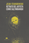 Retrato del artista como saltimbanqui, de Starobinski, Jean | portada del libro