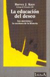 La educación del deseo, de Kaye, Harvey | portada del libro