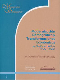 Modernización demográfica y transformaciones económicas en Sanlúcar de Barrameda (1900-1936), de VIEJO FERNANDEZ | portada de