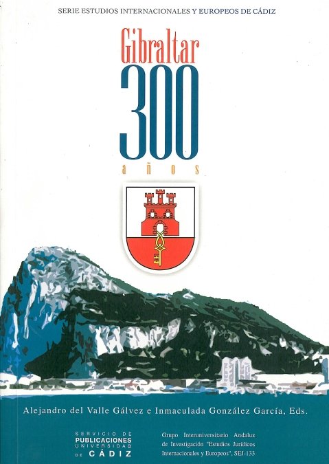 Gibraltar 300 años, de DEL VALLE GALVEZ | portada del libro